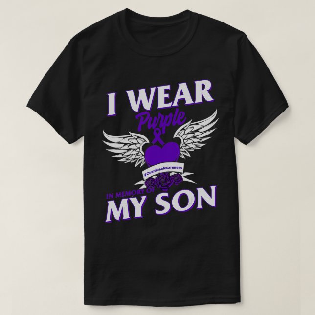 Wear Purple In Memory Of My Son Overdose Awareness T-Shirt (Design Front)