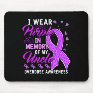 Wear Purple In Memory Of My Uncle Overdose Awarene Mouse Pad