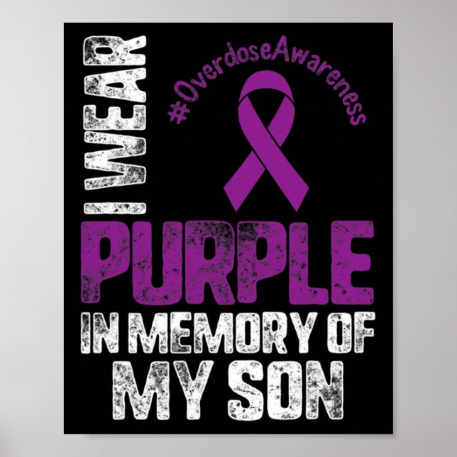 Wear Purplee In Memory Of My Son Overdose Awarenes Poster (Front)