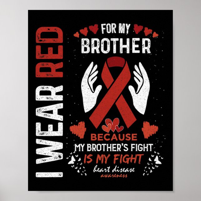 Wear Red For My Brother Fighter Heart Disease Awar Poster (Front)