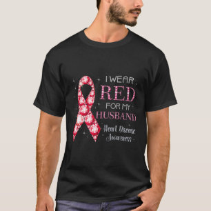Wear Red For My Husband Heart Disease Awareness Su T-Shirt