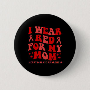 Wear Red For My Mum Groovy Heart Disease Awareness 6 Cm Round Badge