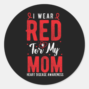 Wear Red For My Mum Heart Disease Awareness Red Ri Classic Round Sticker