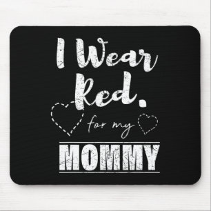 Wear Red For My Mummy Tee  Mouse Pad