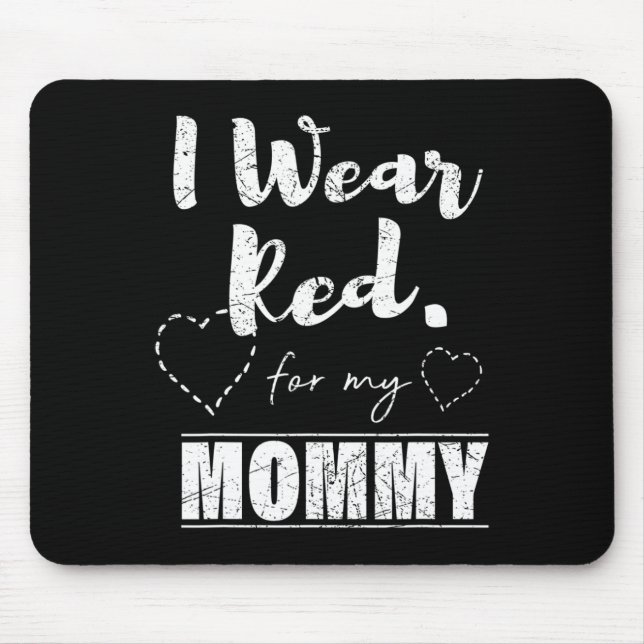 Wear Red For My Mummy Tee  Mouse Pad (Front)