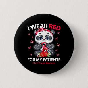 Wear Red For My Patients Heart Disease Awareness P 6 Cm Round Badge