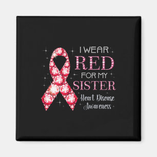 Wear Red For My Sister Heart Disease Awareness Sup Magnet