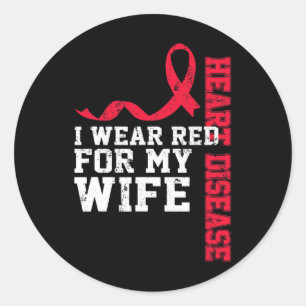 Wear Red For My Wife Heart Disease Awareness Classic Round Sticker
