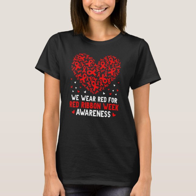 Wear Red For Red Ribbon Week Awareness Drug Free C T-Shirt (Front)