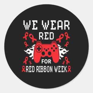 Wear Red For Red Ribbon Week Awareness Gamer Video Classic Round Sticker