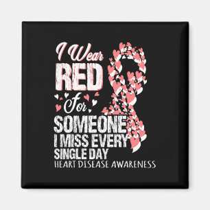 Wear Red For Someone I Miss Every Single Day Magnet