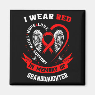 Wear Red In Memory Of Granddaughter Heart Disease Magnet
