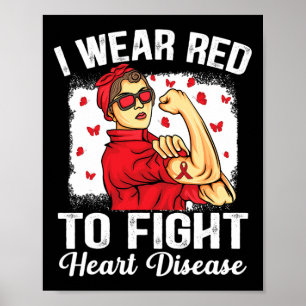 Wear Red To Fight Heart Disease Awareness 3 Poster