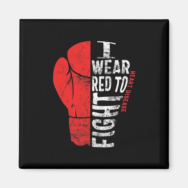 Wear Red To Fight Heart Disease Awareness Chd Nati Magnet (Front)