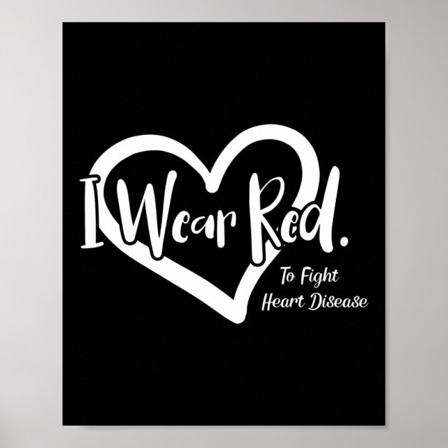 Wear Red To Fight Heart Disease National Red Day T Poster (Front)