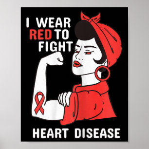 Wear Red To Fight Heart Disease Tee Heart Attack S Poster