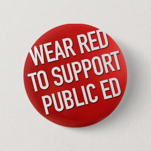Wear red to support public Ed 6 Cm Round Badge