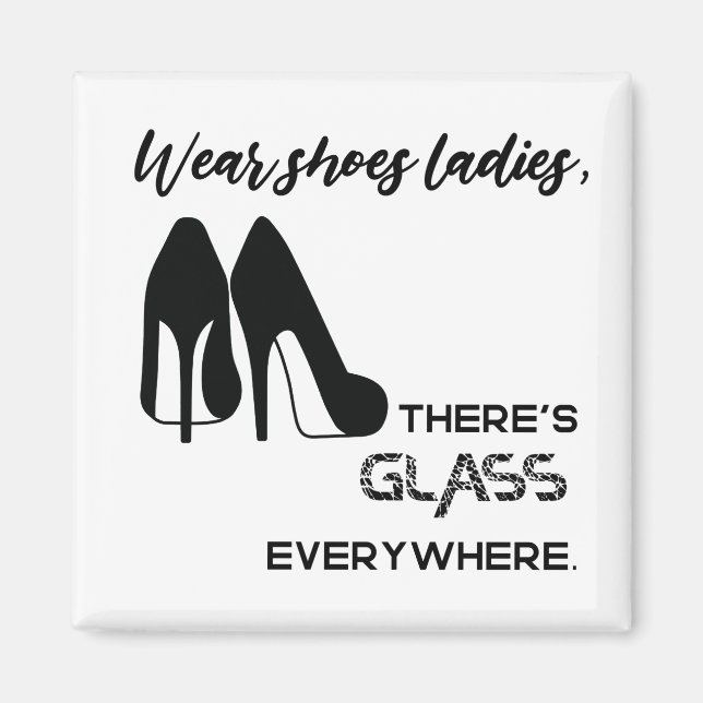 Wear Shoes Ladies There's Glass Kamala Harris Magnet (Front)