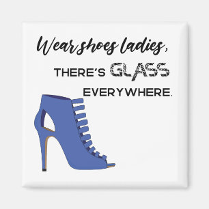 Wear Shoes Ladies There's Glass Kamala Harris Magnet