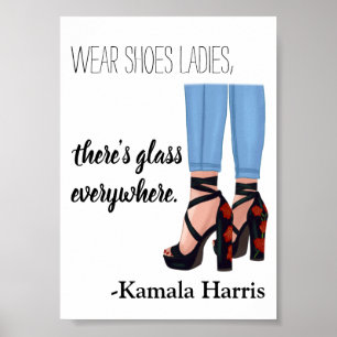 Wear Shoes Ladies There's Glass Kamala Harris Poster