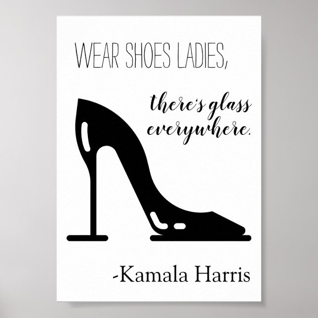 Wear Shoes Ladies There's Glass Kamala Harris Poster (Front)