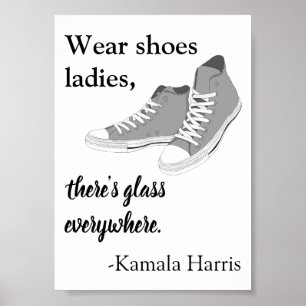 Wear Shoes Ladies There's Glass Kamala Harris Poster