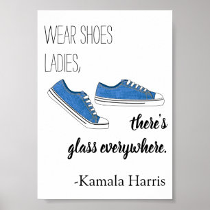 Wear Shoes Ladies There's Glass Kamala Harris Poster