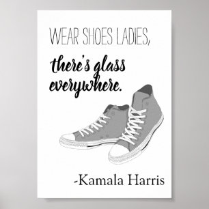 Wear Shoes Ladies There's Glass Kamala Harris Poster