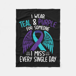 Wear Teal & Purple For Someone I Miss Every Si Fleece Blanket