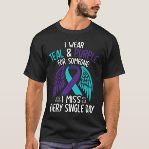 Wear Teal & Purple For Someone I Miss Every Si T-Shirt