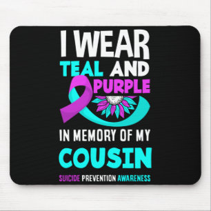 Wear Teal And Purple For Cousin Suicide Prevention Mouse Pad