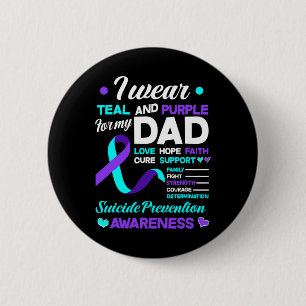 Wear Teal And Purple For My Dad Suicide Prevention 6 Cm Round Badge