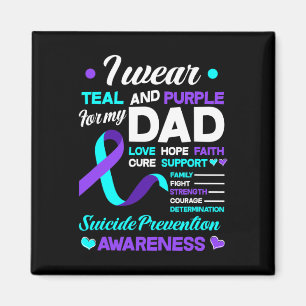 Wear Teal And Purple For My Dad Suicide Prevention Magnet