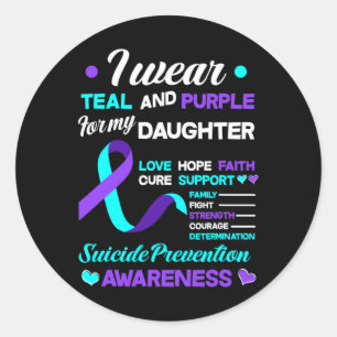 Wear Teal And Purple For My Daughter Suicide Preve Classic Round Sticker