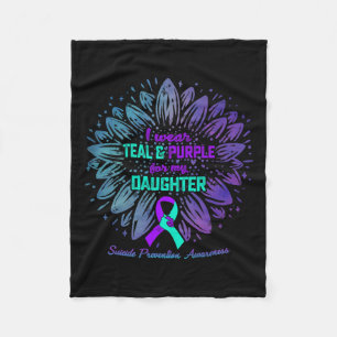 Wear Teal And Purple For My Daughter Suicide Preve Fleece Blanket