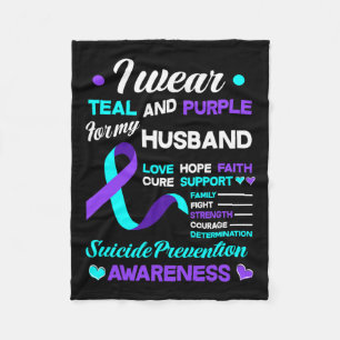 Wear Teal And Purple For My Husband Suicide Preven Fleece Blanket