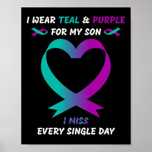 Wear Teal And Purple For My Son I Miss Every Singl Poster