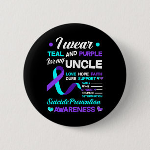 Wear Teal And Purple For My Uncle Suicide Preventi 6 Cm Round Badge