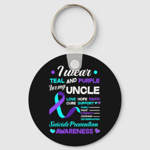 Wear Teal And Purple For My Uncle Suicide Preventi Key Ring