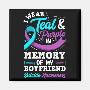 Wear Teal And Purple In Memory Of Boyfriend Magnet