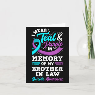 Wear Teal And Purple In Memory Of Brother In Law Card