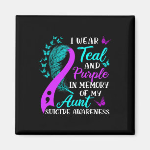 Wear Teal And Purple In Memory Of My Aunt Suicide  Magnet