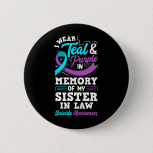 Wear Teal And Purple In Memory Of Sister In Law 6 Cm Round Badge