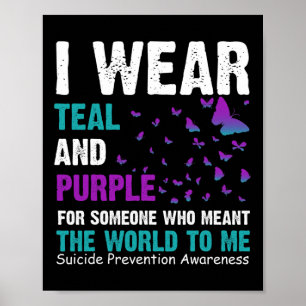 Wear Teal And Purple Suicide Awareness And Preveti Poster