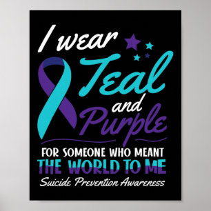 Wear Teal And Purple Suicide Awareness Mental Heal Poster