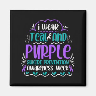 Wear Teal And Purple Suicide Prevention Awareness Magnet