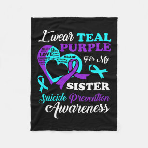Wear Teal Purple For My Sister Suicide Prevention Fleece Blanket
