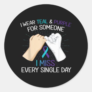 Wear Teal Purple For Someone Miss Every Single Day Classic Round Sticker