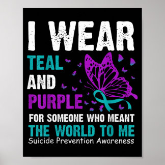 Wear Teal Purple For Someone Who Meant The World Poster