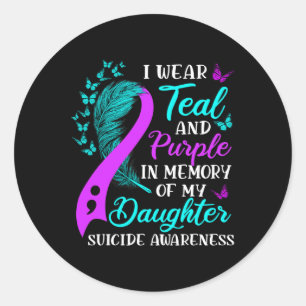 Wear Teal Purple In Memory Of My Daughter Suicide Classic Round Sticker